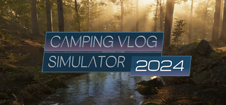 《露营Vlog模拟器2024》正式登陆Steam，开启无限风光露营之旅！